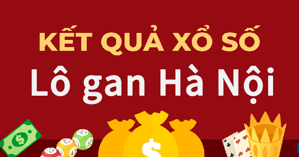 Cách Chơi Lô Gan Hà Nội